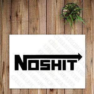 *2 for $20* Noshit Vinyl Decal Sticker Handcrafted